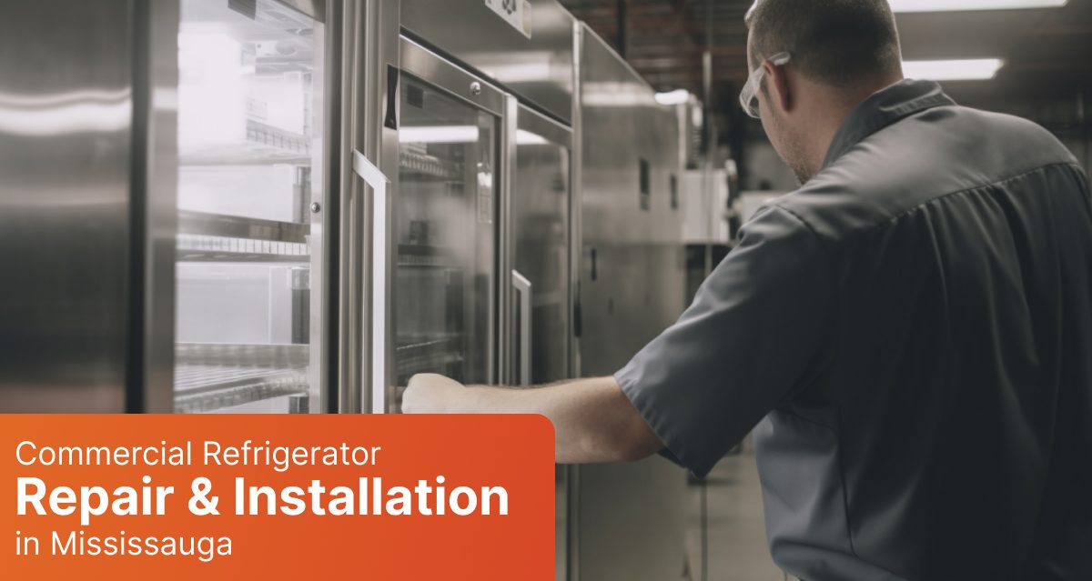 Commercial Refrigerator Repair & Installation in Mississauga