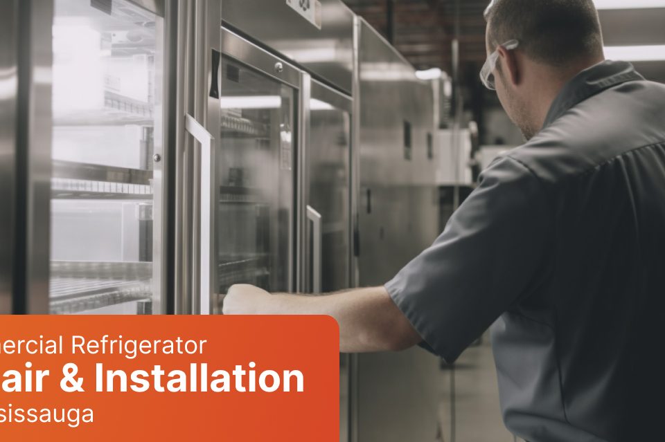 Commercial Refrigerator Repair & Installation in Mississauga